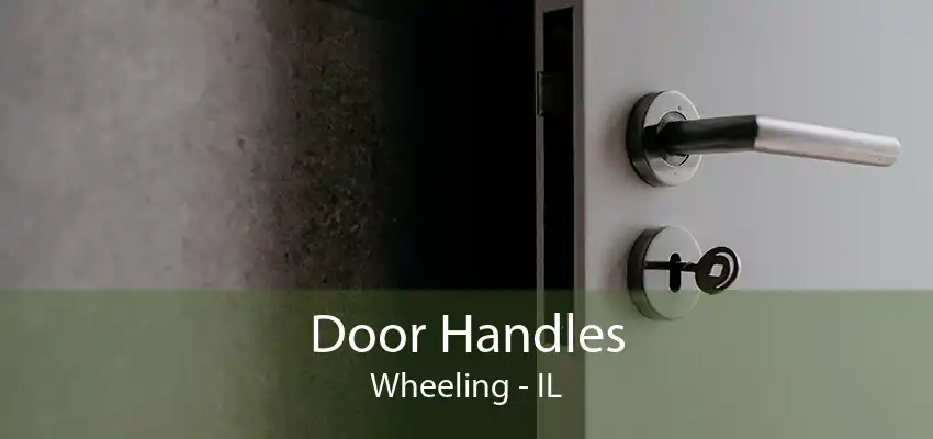 Door Handles Wheeling - IL