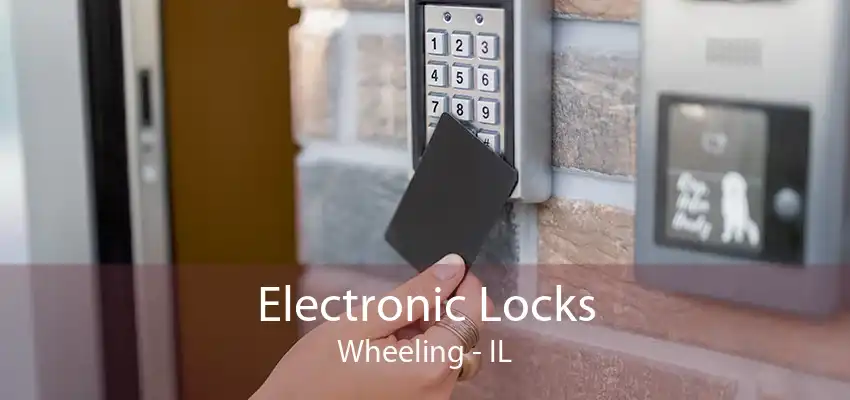 Electronic Locks Wheeling - IL