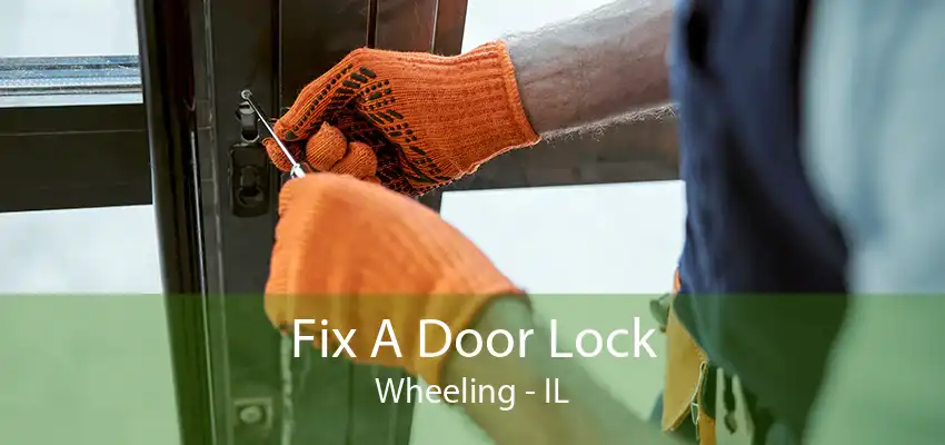 Fix A Door Lock Wheeling - IL