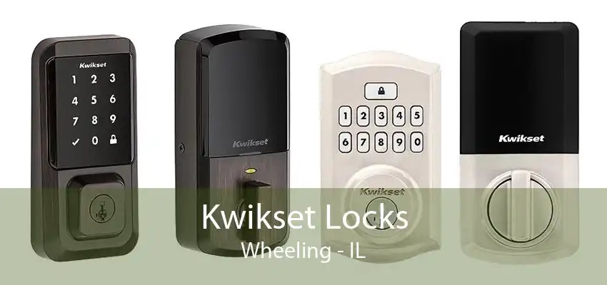 Kwikset Locks Wheeling - IL