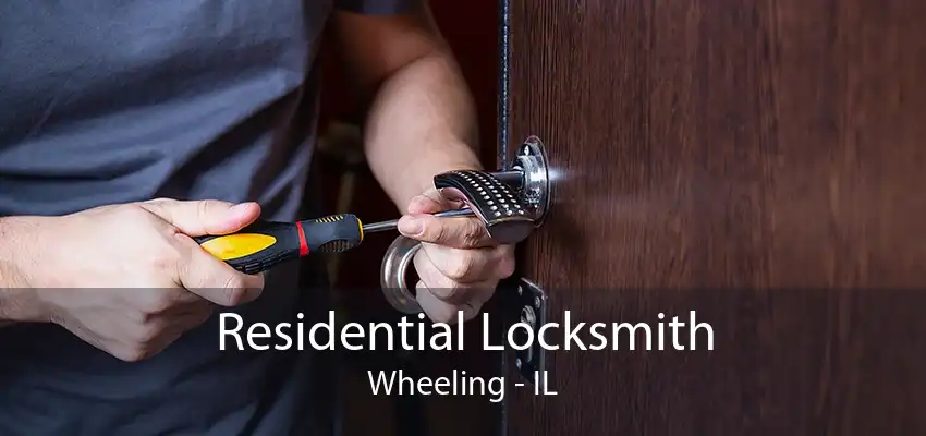 Residential Locksmith Wheeling - IL