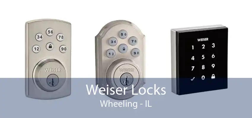 Weiser Locks Wheeling - IL